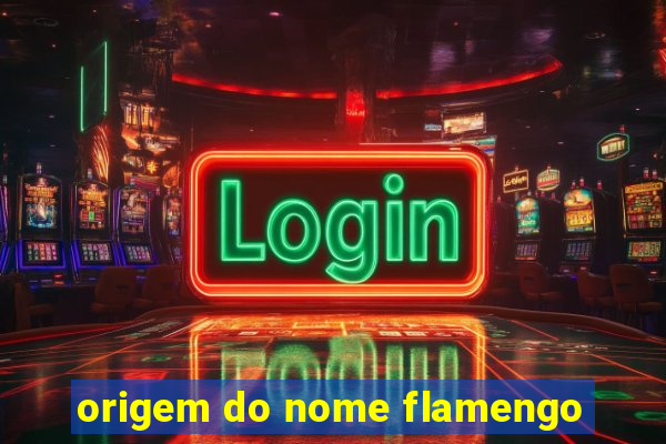 origem do nome flamengo