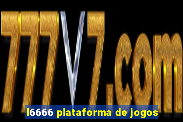 l6666 plataforma de jogos