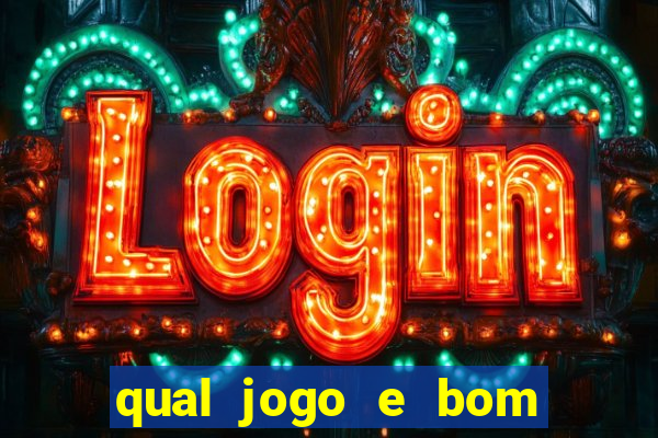 qual jogo e bom para ganhar dinheiro
