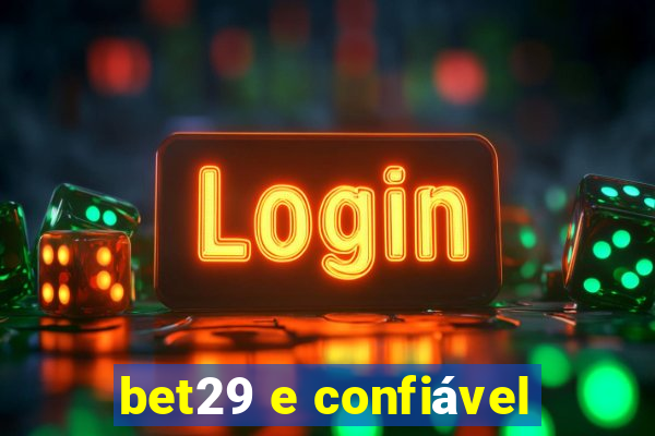 bet29 e confiável