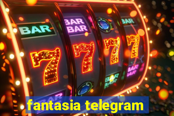 fantasia telegram