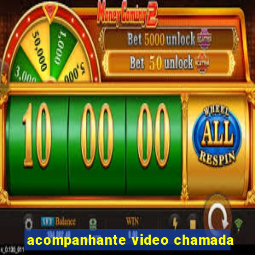 acompanhante video chamada