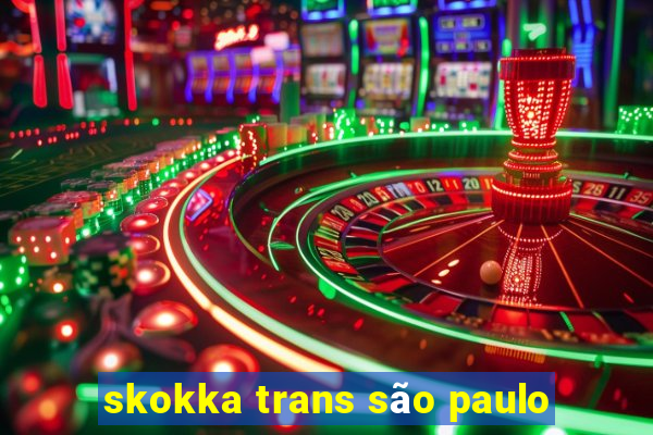 skokka trans são paulo