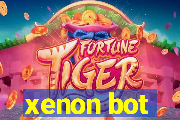 xenon bot