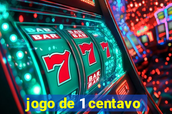 jogo de 1 centavo