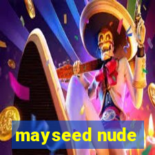 mayseed nude