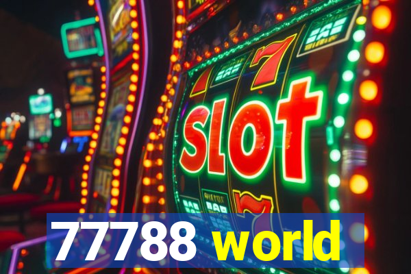 77788 world