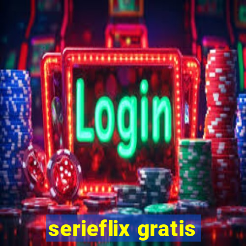 serieflix gratis