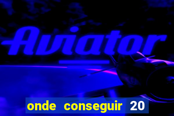 onde conseguir 20 reais agora