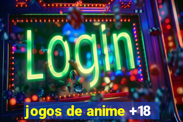 jogos de anime +18