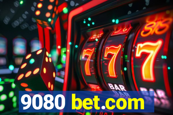 9080 bet.com