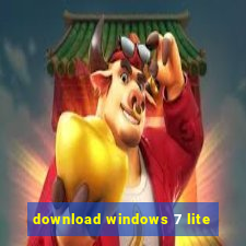 download windows 7 lite