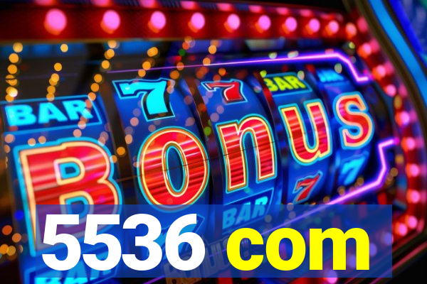 5536 com