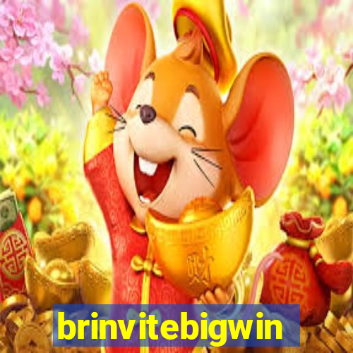 brinvitebigwin
