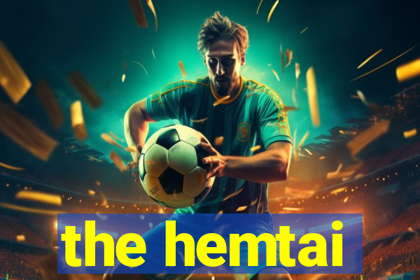 the hemtai