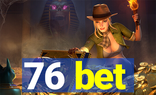 76 bet