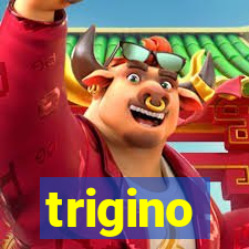 trigino
