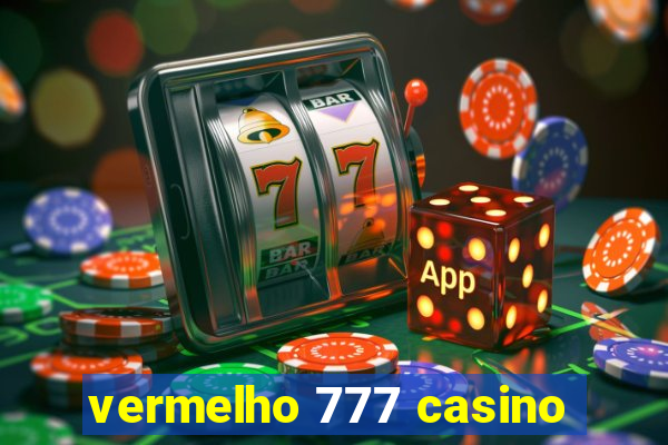 vermelho 777 casino