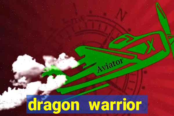 dragon warrior legend champion dinheiro infinito 2024