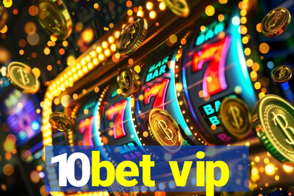 10bet vip