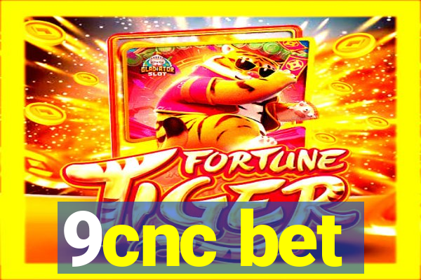 9cnc bet