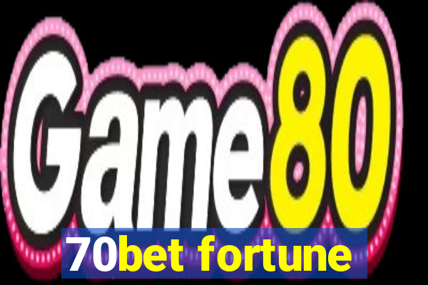 70bet fortune