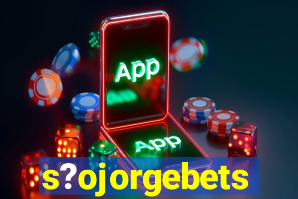 s?ojorgebets