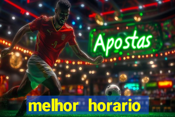 melhor horario jogar fortune tiger