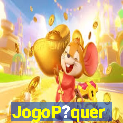 JogoP?quer