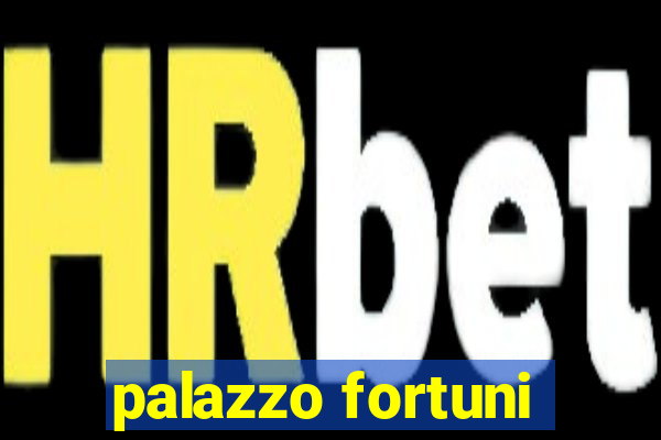 palazzo fortuni