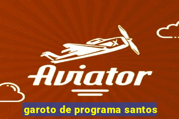 garoto de programa santos
