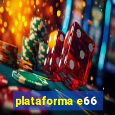 plataforma e66
