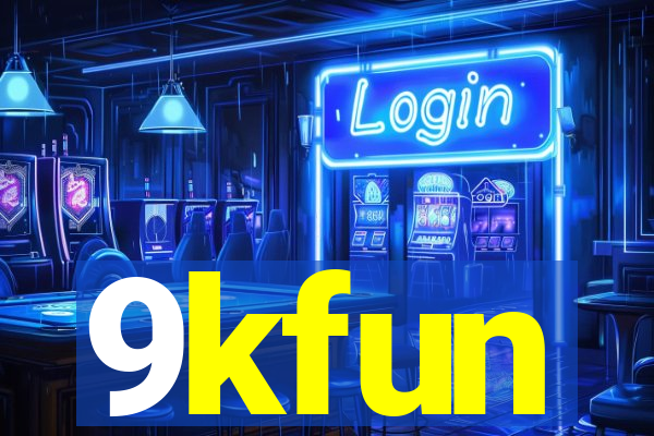 9kfun
