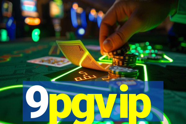 9pgvip