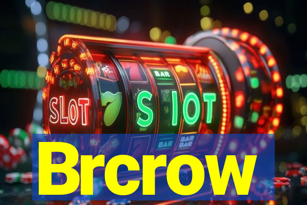 Brcrow