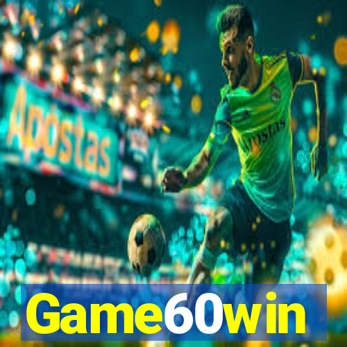 Game60win