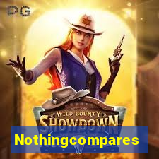 Nothingcompares