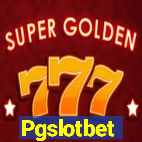 Pgslotbet