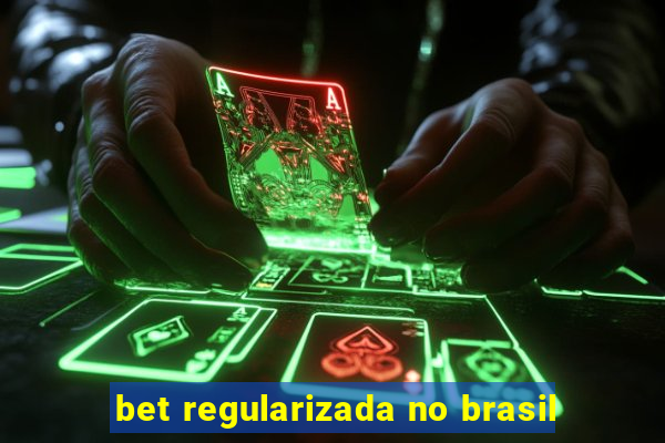 bet regularizada no brasil