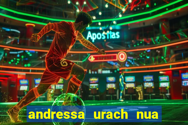andressa urach nua x video