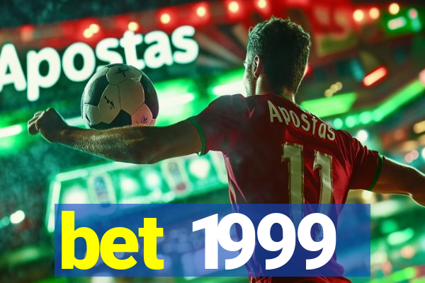 bet 1999