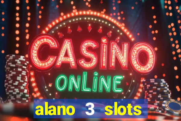 alano 3 slots dinheiro de verdade