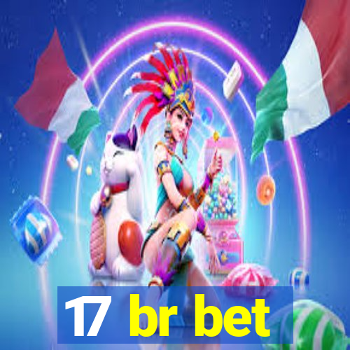 17 br bet