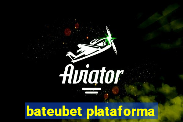 bateubet plataforma