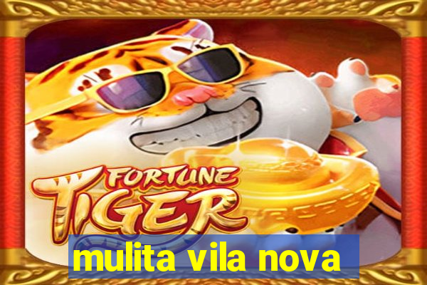 mulita vila nova