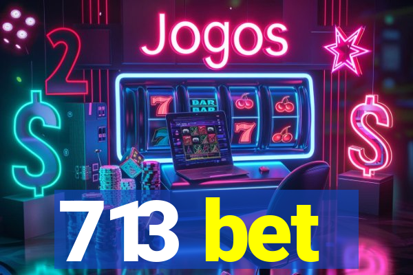713 bet