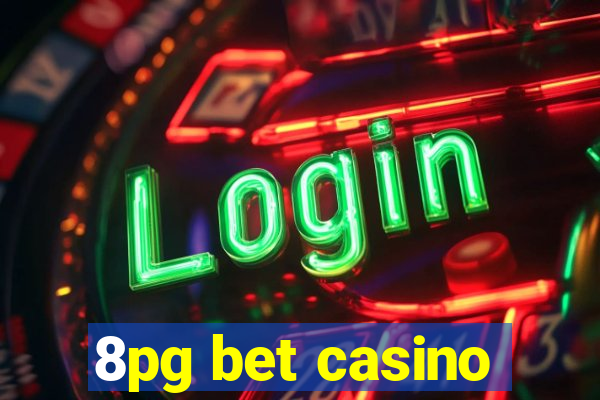 8pg bet casino