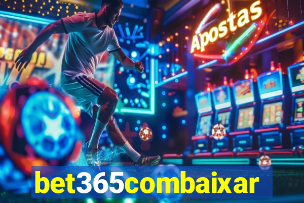bet365combaixar