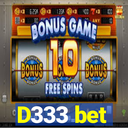 D333 bet