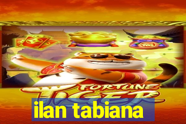 ilan tabiana
